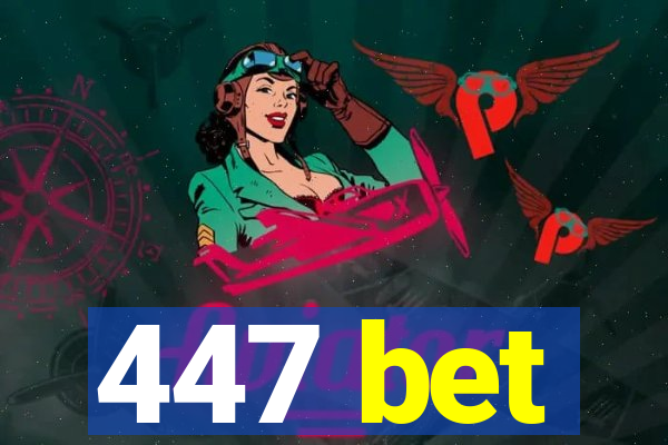 447 bet